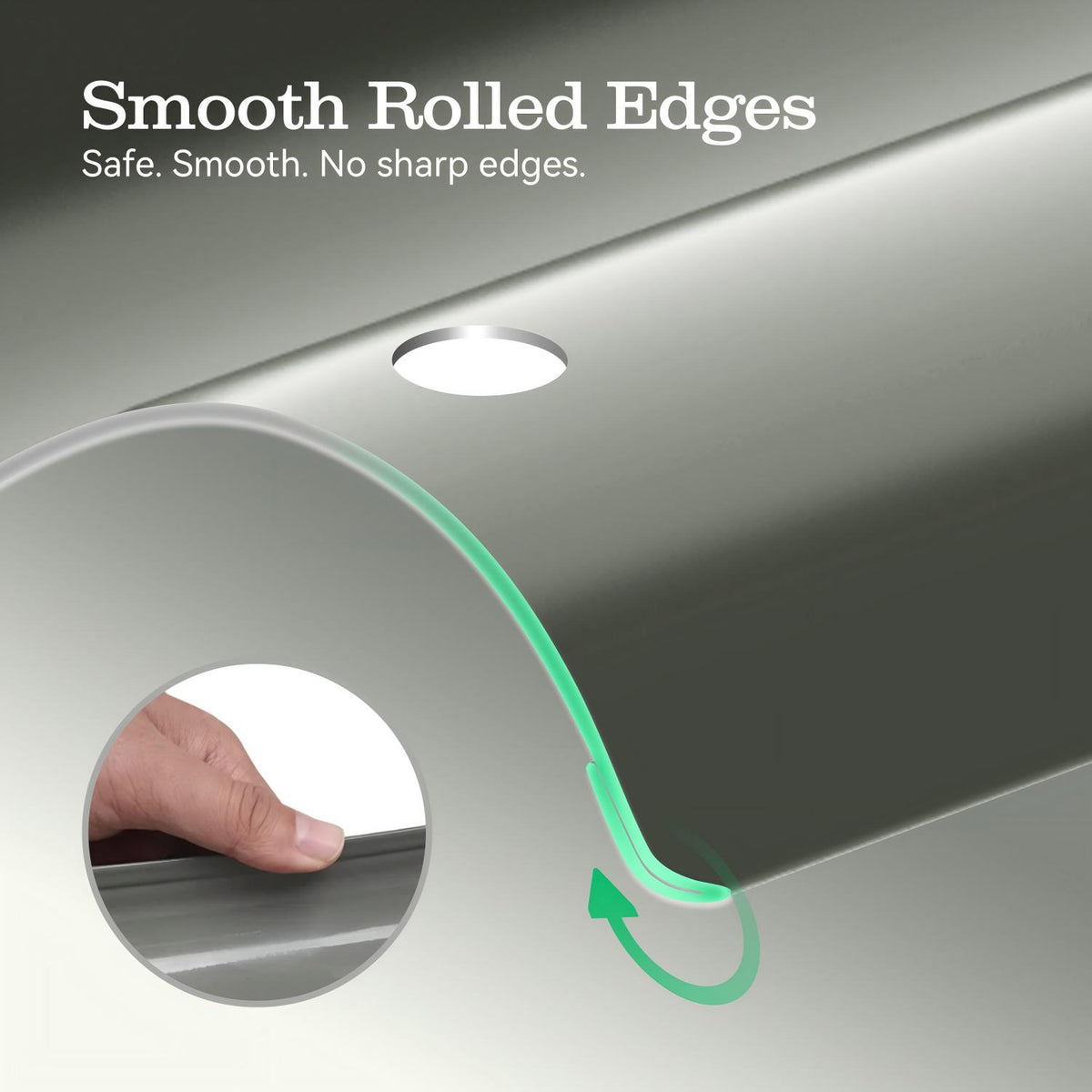 Close-up of a smooth rolled edge product with text reading 'Smooth Rolled Edges' and 'Safe. Smooth. 