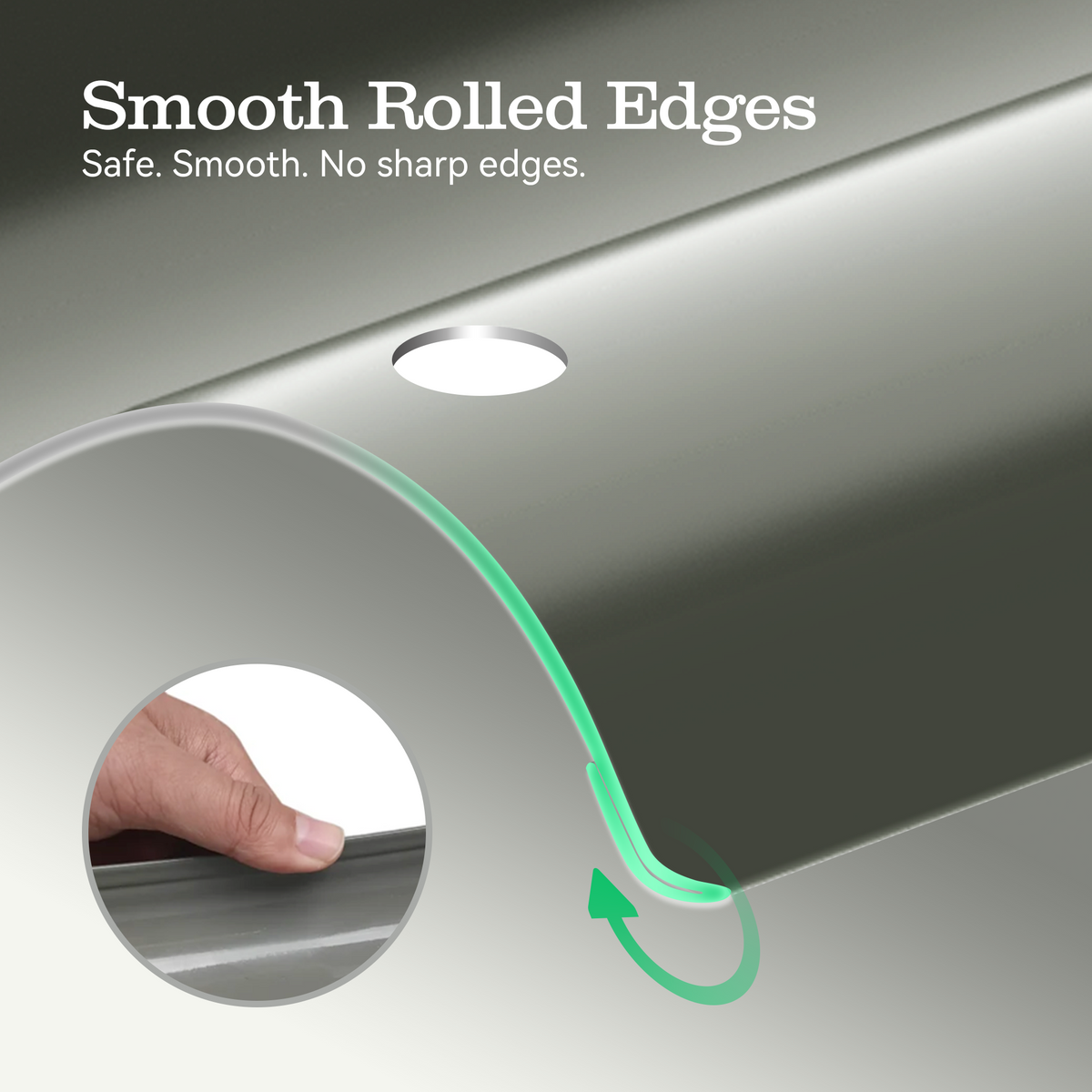 Close-up of a smooth rolled edge product with text reading 'Smooth Rolled Edges' and 'Safe. Smooth. 